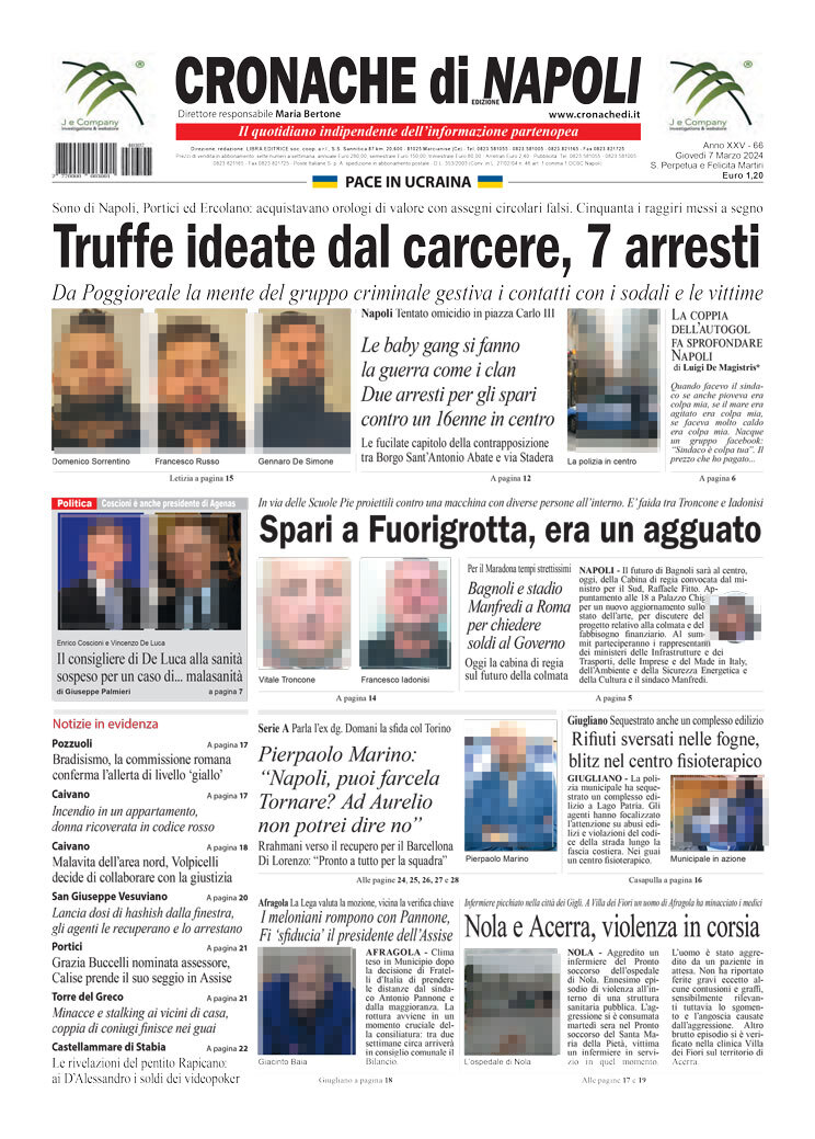 Cronache di Napoli prima pagina di oggi Giovedì  7 Marzo 2024