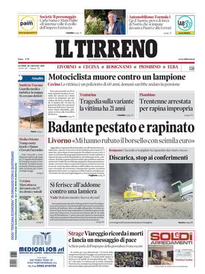 Il Tirreno (Livorno, Cecina, Rosignano, Piombino, Elba)